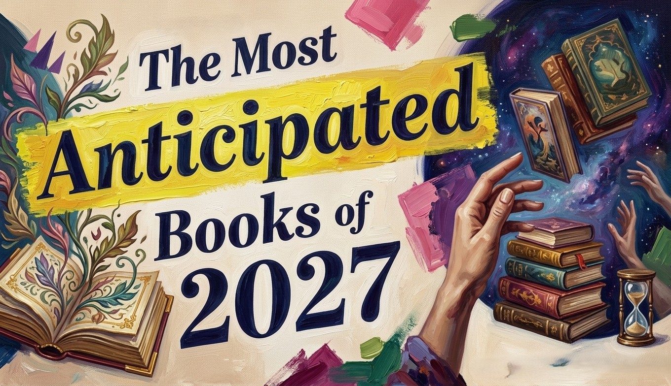 The most anticipated books of 2027