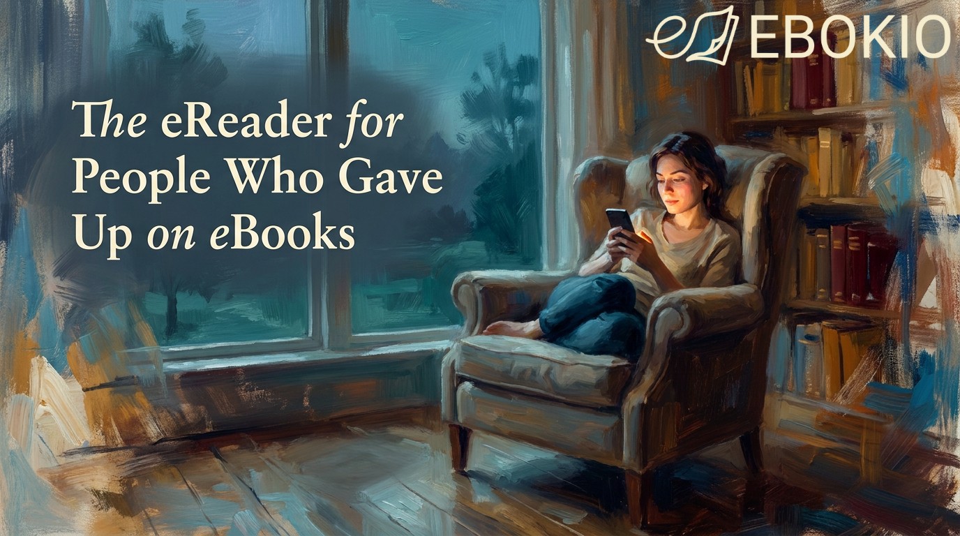 The eReader for People Who Gave Up on eBooks