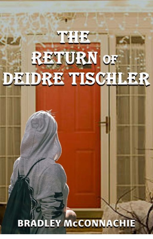 The Return of Deidre Tischler by Bradley McConnachie – ebook cover